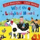 Julia Donaldson, Lydia Monks - What the Ladybird Heard