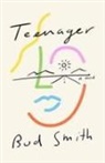 Bud Smith - Teenager