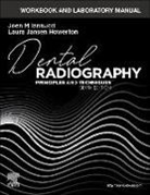Laura Jansen (Instructor Howerton, Joen (Professor of Clinical Dentistry Iannucci, Laura (Instructor Jansen Howerton, Laura Jansen Jansen Howerton - Workbook and Laboratory Manual for Dental Radiography