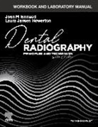 Laura Jansen (Instructor Howerton, Joen (Professor of Clinical Dentistry Iannucci, Laura (Instructor Jansen Howerton, Laura Jansen Jansen Howerton - Workbook and Laboratory Manual for Dental Radiography