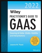 J Flood, Joanne M Flood, Joanne M. Flood - Wiley Practitioner''s Guide to Gaas 2022