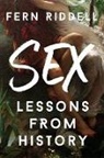 Fern Riddell - Sex: Lessons From History