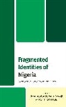 John Ayotunde Isola Omosulu Bewaji, John Ayotunde Isola Bewaji, Rotimi Omosulu - Fragmented Identities of Nigeria