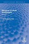 T a Gopinatha Roa, T.A. Gopinatha Roa - Elements of Hindu Iconography