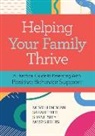 Glen Dunlap, Mary Ellen, Mary Fefer Ellen, Sarah Fefer, Hieneman, Shane Isley... - Helping Your Family Thrive