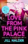 JILL NALDER, Jill Nalder - Love from the Pink Palace