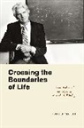 Karl S. Matlin, Matlin Karl S. - Crossing the Boundaries of Life