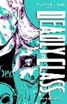 Brian Holguin, Rick Remender, Rick Remender, Eric Silvestri, Mark Waid - Deadly Class Deluxe Edition, Book 3