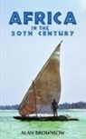 Alan Brownlow - Africa in the 20th Century