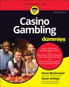 Blackwood, K Blackwood, Kevin Blackwood, Kevin Scheps Blackwood, Swain Scheps - Casino Gambling for Dummies, 2nd Edition