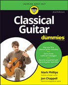 J Chappell, Jon Chappell, Jon Phillips Chappell, Mark Phillips - Classical Guitar for Dummies