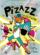 Sophy Henn, Henn Sophy, Sophy Henn - Pizazz vs The Future