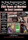 J. P. Sperati - In the Footsteps of 250 Years of Murder in East London