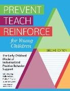 Glen Dunlap, Glen Wilson Dunlap, Janice K Lee, Janice K. Lee, Phillip S Strain, Phillip S. Strain... - Prevent Teach Reinforce for Young Children