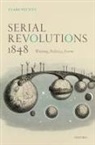 Clare Pettitt, Clare (Professor of Nineteenth-Century Li Pettitt, Pettitt Clare - Serial Revolutions 1848