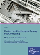 Heiko Reichelt - Kosten- und Leistungsrechnung mit Controlling - Modul im Bachelorstudium