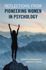 Jamila (Lafayette College Bookwala, Jamila Bookwala, Bookwala Jamila, Nicky J. Newton - Reflections From Pioneering Women in Psychology