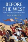 Ayşe Zarakol, Ayse (University of Cambridge) Zarakol - Before the West