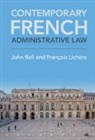 John Bell, John (University of Cambridge) Lichere Bell, François Lichère - Contemporary French Administrative Law