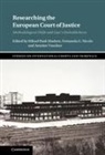 Mikael Rask (University of Copenhagen) Nic Madsen, Mikael Rask Madsen, Madsen Mikael Rask, Fernanda Nicola, Antoine Vauchez, Vauchez Antoine - Researching the European Court of Justice