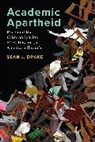 Sean J. Drake - Academic Apartheid