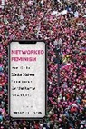 Rosemary Clark-Parsons - Networked Feminism