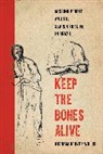 Graham Denyer Willis, Willis Graham Denyer - Keep the Bones Alive