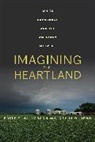 Britt E. Halvorson, Britt E. Reno Halvorson, Joshua O. Reno, Reno Joshua O. - Imagining the Heartland