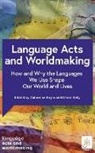 Various Authors, Catherine Boyle, Ana de Medeiros, Debra Kelly, Various - Language Acts and Worldmaking
