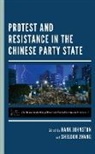 Hank Johnston, Hank Zhang Johnston, Hank Johnston, Sheldon Zhang - Protest and Resistance in the Chinese Party State