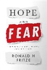 Ronald H Fritze, Ronald H. Fritze, Ronald H. Fritze - Hope and Fear