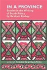 Attridge, Derek Pechey Attridge, Derek Attridge, Laura Pechey - In a Province: Studies in the Writing of South Africa