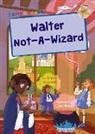 Steve Howson, Lilia Miceli - Walter Not-A-Wizard