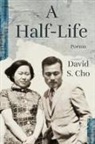 David S Cho, David S. Cho - A Half–Life