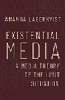 Lagerkvist, Amanda Lagerkvist, Amanda (Professor of Media and Communi Lagerkvist, Amanda (Professor of Media and Communication Studies Lagerkvist, Lagerkvist Amanda - Existential Media