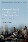 Horder, Jeremy Horder, Jeremy (Professor of Criminal Law Horder, Horder Jeremy - Criminal Fraud and Election Disinformation