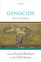 Donald (Richard Pares Professor of Histor Bloxham, Donald Bloxham, Donald (Richard Pares Professor of History Bloxham, Bloxham Donald, A. Dirk Moses, A. Dirk (Frank Porter Graham Distinguished Professor of Global Human Rights History Moses... - Genocide