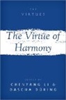 Chenyang (Professor of Philosophy Li, During, Li, Dasha (Postdoctoral Research Fellow During, Dascha Düring, Dasha Düring... - Virtue of Harmony