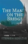 Stephen Benatar - The Man on the Bridge