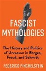 Federico Finchelstein - Fascist Mythologies