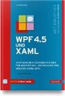 Holger Schwichtenberg, Jörg Wegener - WPF 4.5 und XAML