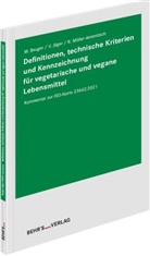 Matthias Beuger, Val Jäger, Valentin Jäger, Müller-Amenitsch, Ralf Müller-Amenitsch - Definitionen, technische Kriterien und Kennzeichnung für vegetarische und vegane Lebensmittel