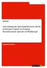 anonym, Anonymous - Anwendung der Sprechakttheorien auf die politischen Dipinti in Pompeji. Beeinflussende Sprache im Wahlkampf