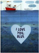 Barroux, Stephane Barroux - I Love You, Blue