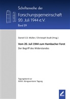 Forschungsgemei 20 Juli 1944 e V, Forschungsgemeinschaft 20. Juli 1944 e.V., Daniel E. D. Müller, Daniel E.D. Müller, Christop Studt, Christoph Studt - Vom 20. Juli 1944 zum Hambacher Forst