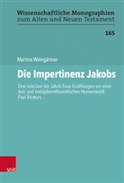 Martina Weingärtner - Die Impertinenz Jakobs