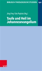 Jan Dietrich, Jörg Frey, Uta Poplutz - Taufe und Heil im Johannesevangelium