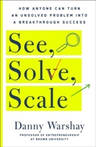 Danny Warshay - See, Solve, Scale