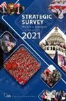 The International Institute for Strategic Studies, The International Institute for Strategic Studies (IISS), The International Institute for Strategic Studies (IISS), UK) The International Institute for Strategic Studies (IISS) (The International Institute for Strategic Studies (IISS) - Strategic Survey 2021