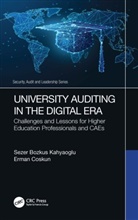 Erman Coskun, Sezer Bozkus Kahyaoglu, Sezer Bozkus (Uni of South Africa Finan Kahyaoglu, Sezer Bozkus (Uni of South Africa Financial Gov Dep Kahyaoglu, Sezer Bozkus Coskun Kahyaoglu - University Auditing in the Digital Era